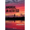 Amurgul, un alter ego