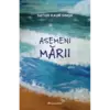 Asemeni mării