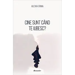 Cine sunt când te iubesc