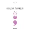 Copilăria traumelor
