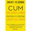 Cum să discutăm pentru a obține ceea ce vrem