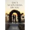 Dacă m-ai întreba din nou