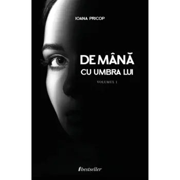 De mână cu umbra lui (volumul 1)