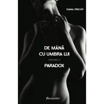 De mână cu umbra lui (volumul 2, Paradox)