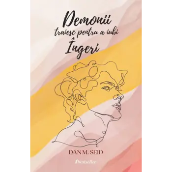 Demonii trăiesc pentru a iubi îngeri