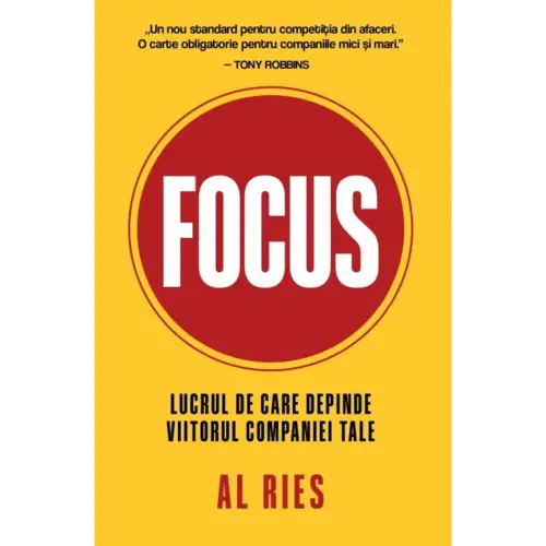 Focus (Lucrul de care depinde viitorul companiei tale)