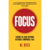 Focus (Lucrul de care depinde viitorul companiei tale)