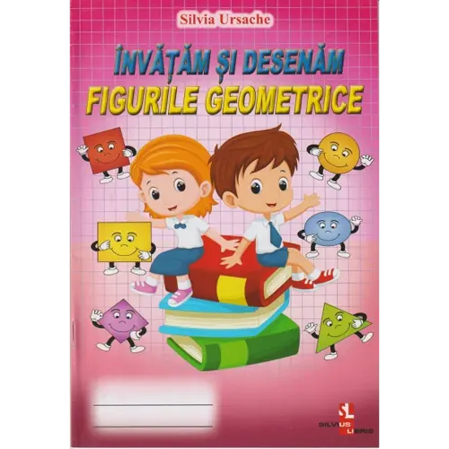 Învățăm și desenăm figurile geometrice