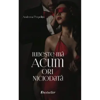 Iubește-mă acum ori niciodată