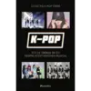 K-Pop (Tot ce trebue sa știți despre acest fenomen muzical)