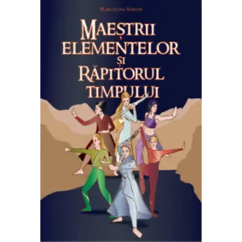 Maeștrii elementelor și răpitorul timpului