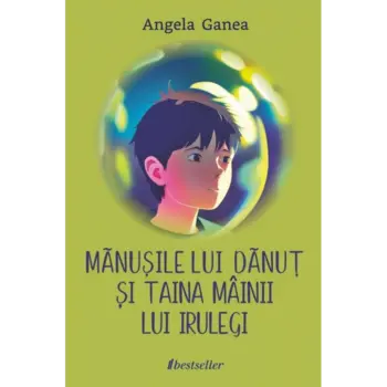 Mănușile lui Dănuț și taina mâinii lui Irulegi