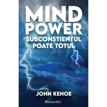 Mind Power. Subconștientul poate totul