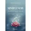 Mindfulness. Călătoria în noi înșine
