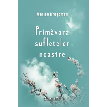 Primăvara sufletelor noastre