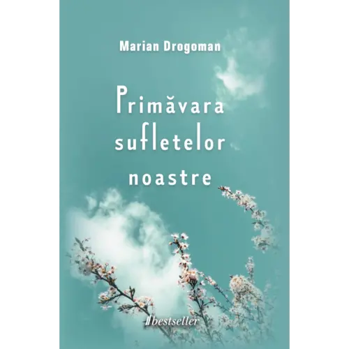 Primăvara sufletelor noastre