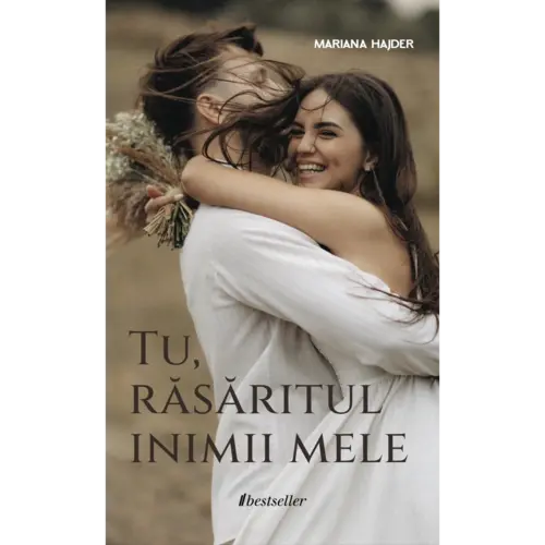 Tu, răsăritul inimii mele