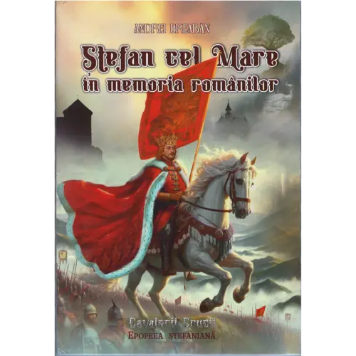 Ștefan cel Mare în memoria românilor