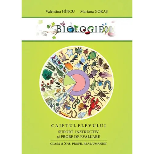 BIOLOGIE, Caietul elevului, clasa X-a