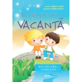 Lecții pentru vacanță, de la clasa a III-a la clasa a IV-a