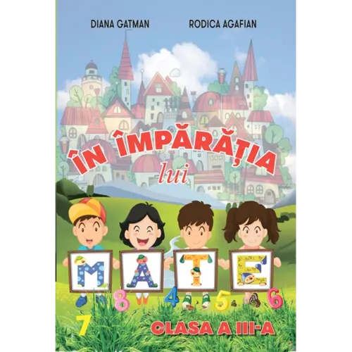 În împărăția lui Mate, clasa III-a