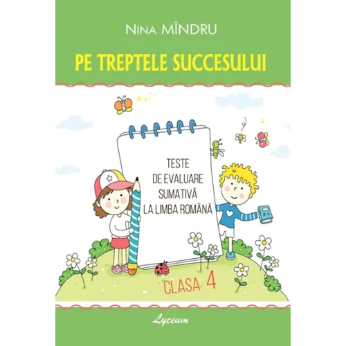 Pe treptele succesului, Teste de evaluare sumativă la Limba Română, clasa IV-a