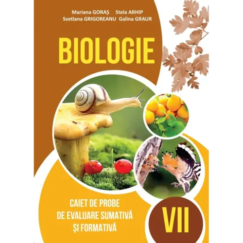 Biologie, Caiet de probe de evaluare sumativă și formativă, clasa VII-a