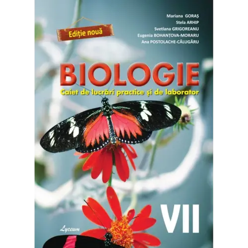 BIOLOGIE, Caiet de lucrări practice şi de laborator, clasa VII-a