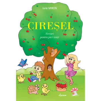 CIREȘEL, versuri pentru copii, I. Miron