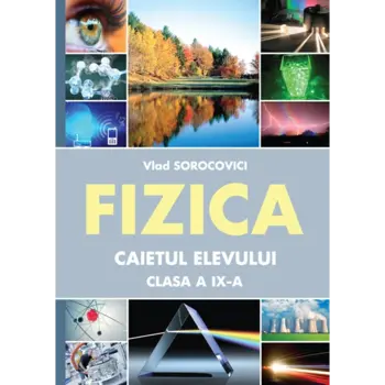 FIZICA, caietul elevului, clasa IX-a