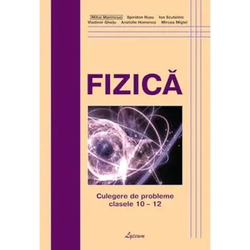FIZICA, probleme clasele X - XII, M. Marinciuc