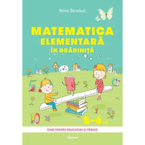 Matematica elementară, în grădiniță, 5-6 ani