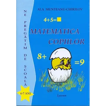 Matematica copiilor 6-7 ani