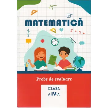 Matematică, Probe de evaluare, clasa a IV-a