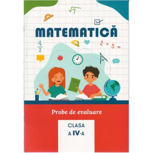 Matematică, Probe de evaluare, clasa a IV-a